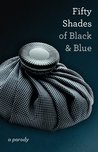 Fifty Shades of Black and Blue by I.B. Naughtie Fifty Shades of Black and Blue by I.B. Naughtie