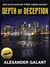 Depth of Deception by Alexander Galant Depth of Deception by Alexander Galant
