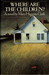 Where Are The Children? (Hardcover)
