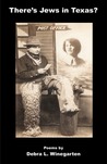 There's Jews in Texas? by Debra L. Winegarten