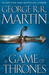 A Game of Thrones by George R.R. Martin A Game of Thrones by George R.R. Martin