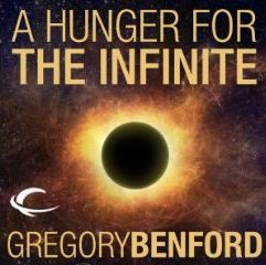 A Hunger for the Infinite by Gregory Benford