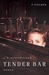 Tender Bar (Paperback)