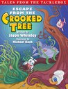 Escape From the Crooked Tree by Jason Whiteley Escape From the Crooked Tree by Jason Whiteley