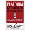 Platform: Get Noticed in a Noisy World