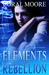 Elements of Rebellion