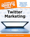 The Complete Idiot's Guide to Twitter Marketing The Complete Idiot's Guide to Twitter Marketing