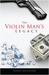 The Violin Man's Legacy