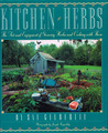 Kitchen Herbs: The Art and Enjoyment of Growing Herbs and Cooking With Them Kitchen Herbs: The Art and Enjoyment of Growing Herbs and Cooking With Them