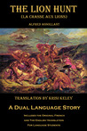 The Lion Hunt (La Chasse aux Lions): A Dual Language Story The Lion Hunt (La Chasse aux Lions): A Dual Language Story
