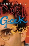 Dork, Geek, Jew