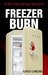 Freezer Burn by Gayle Carline Freezer Burn by Gayle Carline