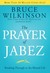 The Prayer of Jabez: Breaking Through to the Blessed Life (Hardcover)