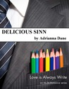 Delicious Sinn by Adrianna Dane Delicious Sinn by Adrianna Dane