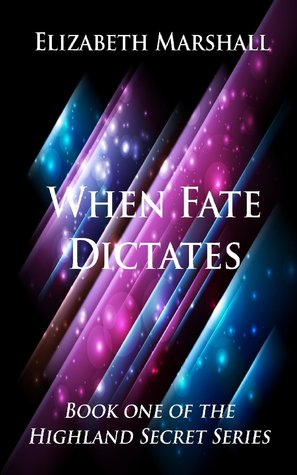 When Fate Dictates (Highland Secrets, #1)