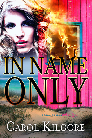 In Name Only by Carol Kilgore