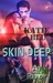 Skin Deep (SEALs at the Rea...