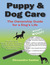 Puppy and Dog Care:The Ownership Guide For A Dog's Life