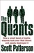 The Quants: How a New Breed of Math Whizzes Conquered Wall Street and Nearly Destroyed It (Paperback)