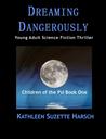 Dreaming Dangerously (Children of the Psi, #1)