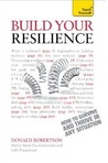 Resilience: Teach Yourself how to Survive and Thrive in any Situation