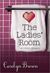 The Ladies Room by Carolyn Brown The Ladies Room by Carolyn Brown