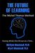 The Future Of Learning The Michel Thomas Method: Freeing Minds One Person At A Time