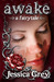 Awake: A Fairytale
