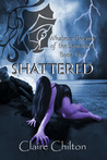 Shattered (Whatever Became of the Squishies, #2) Shattered (Whatever Became of the Squishies, #2)