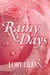 Rainy Days An Alternative Journey From Pride And Prejudice To Passion And Love (Kindle Edition)