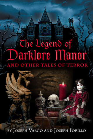 The Legend of Darklore Manor and Other Tales of Terror