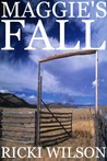 Maggie's Fall by Ricki Wilson Maggie's Fall by Ricki Wilson