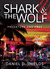 Shark & The Wolf: Predators and Prey (Kindle Edition)