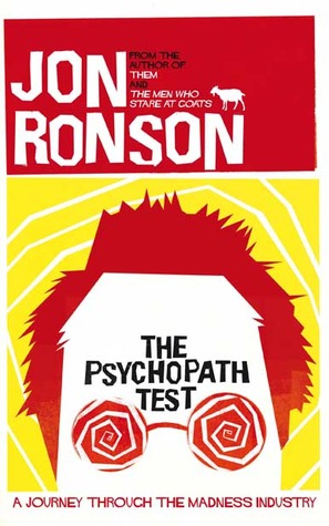 The Psychopath Test by Jon Ronson