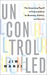 Uncontrolled by Jim Manzi Uncontrolled by Jim Manzi