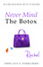 Never Mind The Botox: Rachel