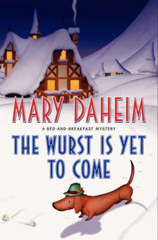 The Wurst Is Yet to Come by Mary Daheim