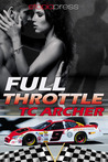 Full Throttle by T.C. Archer Full Throttle by T.C. Archer