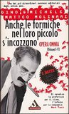 Anche le formiche nel loro piccolo s'incazzano
