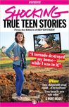 Shocking True Teen Stories