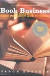 Book Business by Jason Epstein Book Business by Jason Epstein