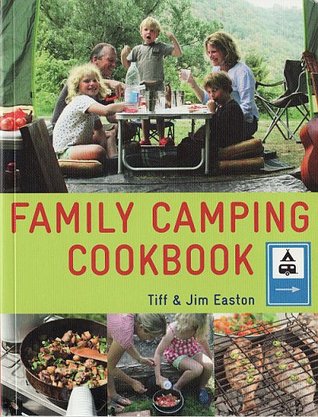 Family Camping Cookbook by Tiff Easton