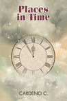 Places In Time by Cardeno C. Places In Time by Cardeno C.