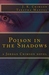 Poison In The Shadows