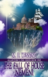 Fall of House Nemeni (Allmother's Fire, # 1) Fall of House Nemeni