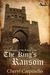 The King's Ransom (Young Knights of the Round Table)
