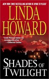 Shades Of Twilight by Linda Howard