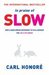 In Praise Of Slow