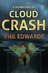 Cloud Crash: A Technothriller Cloud Crash: A Technothriller