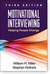 Motivational Interviewing by William R. Miller Motivational Interviewing by William R. Miller